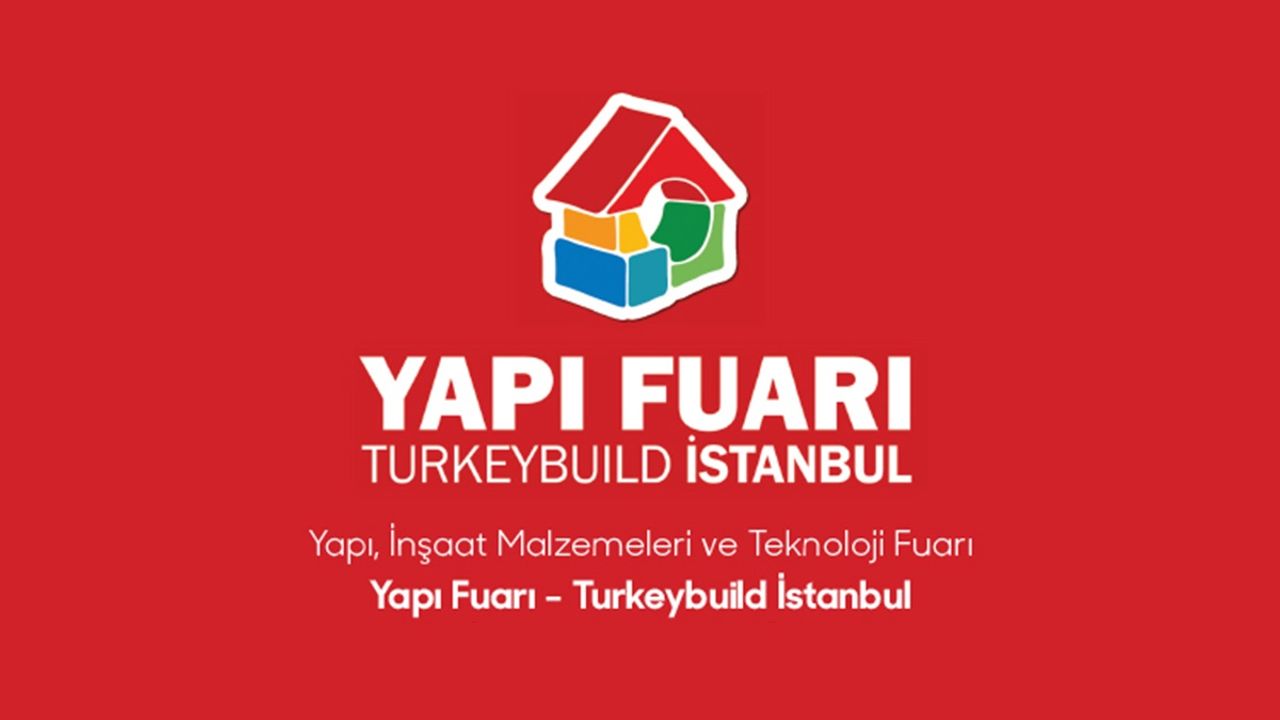 Yapı Fuarı-Turkeybuild İstanbul Kapılarını Açmaya Hazırlanıyor